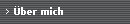 �ber mich